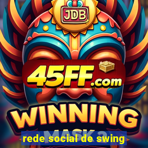 rede social de swing